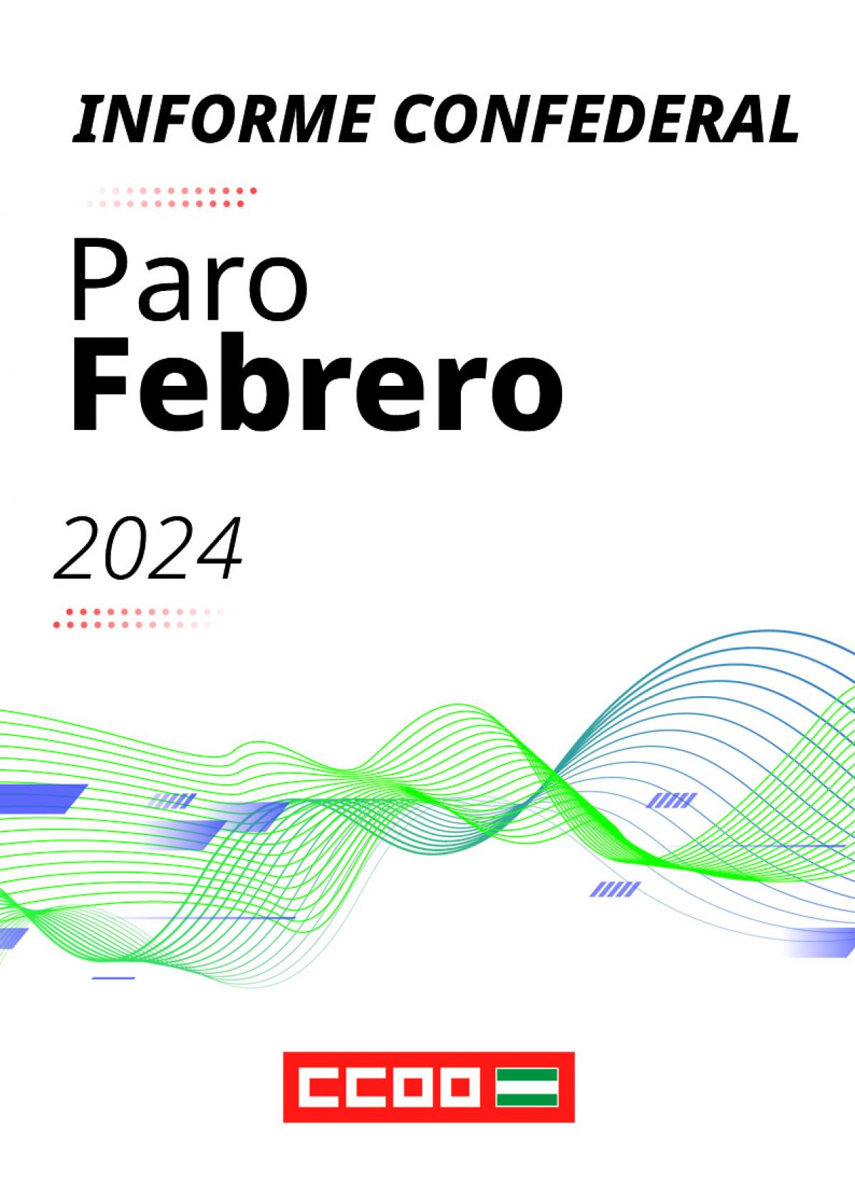 Informe Confederal paro febrero 2024