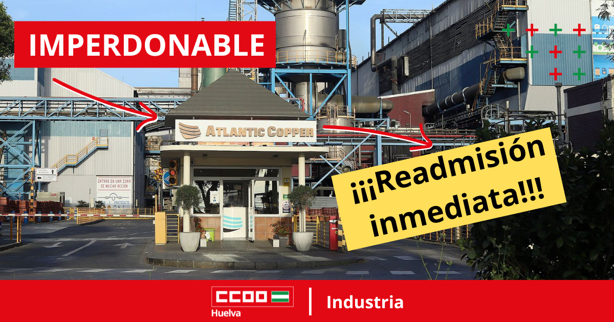 El Comité de Empresa de Atlantic Copper denuncia un despido injustificado y exige la readmisión inmediata del trabajador.