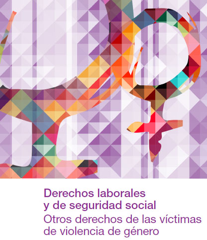 Derechos laborales y de la seguridad social de las personas víctimas de la violencia de género