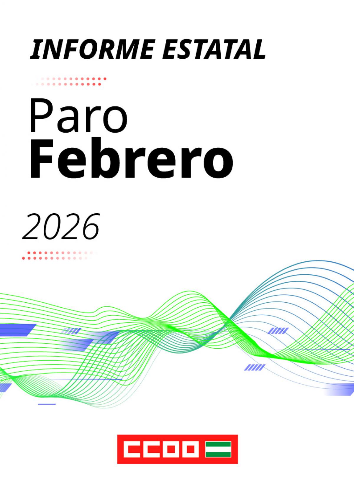 Informe Estatal paro febrero 2026