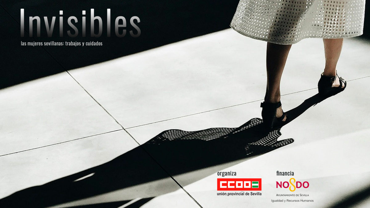 Cartel del proyecto 'Invisibles. Las mujeres sevillanas: trabajo y cuidados'.
