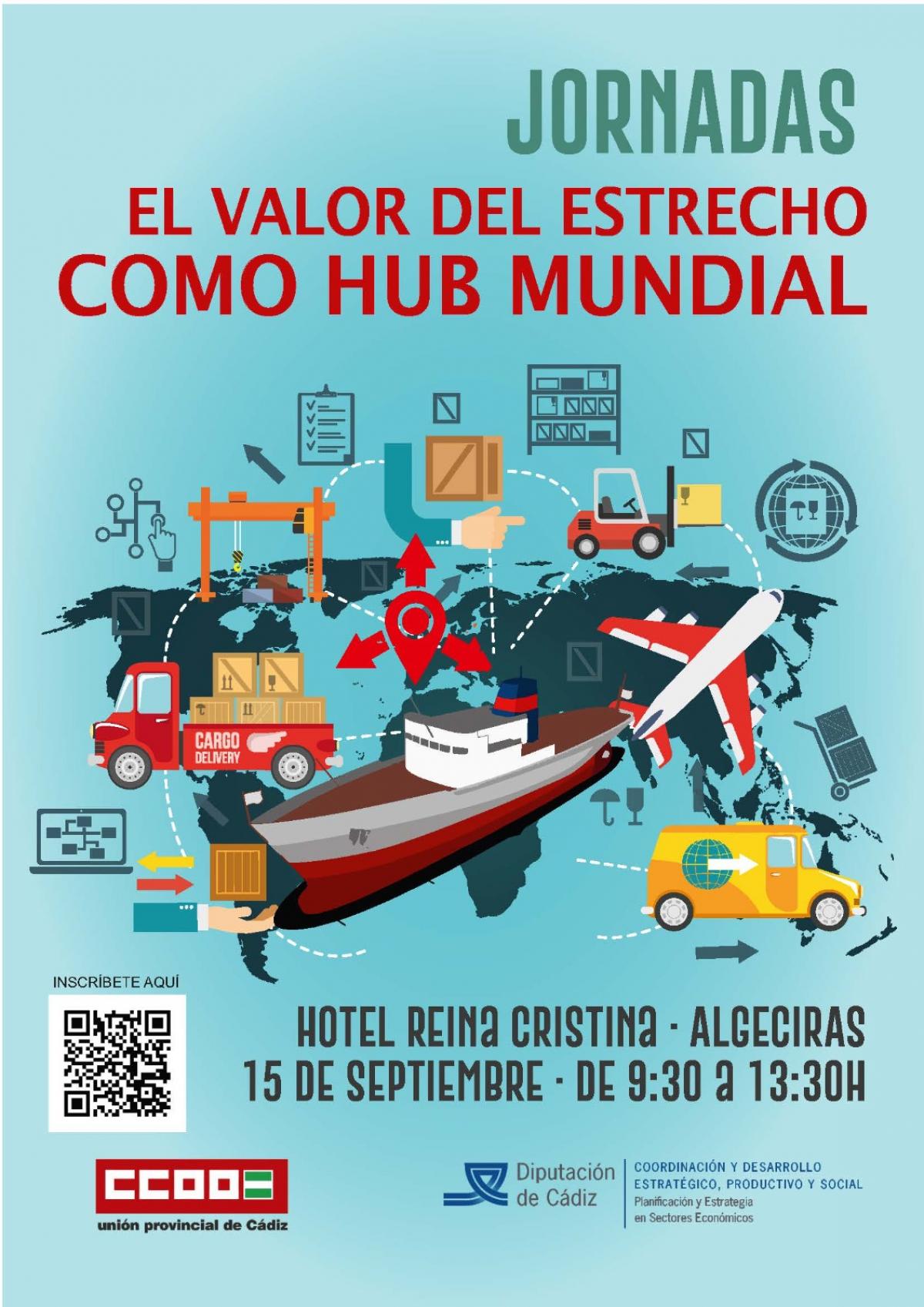 “El Valor del Estrecho como Hub Mundial”, CCOO ha organizado una Jornada en la que se abordará la situación actual y los retos de futuro del sector logístico en el Campo de Gibraltar